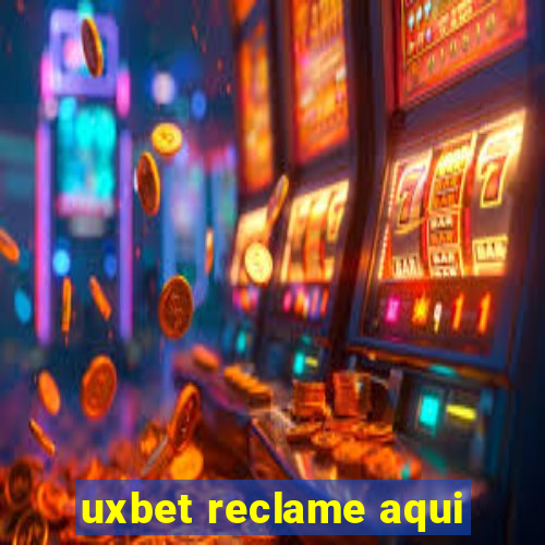 uxbet reclame aqui